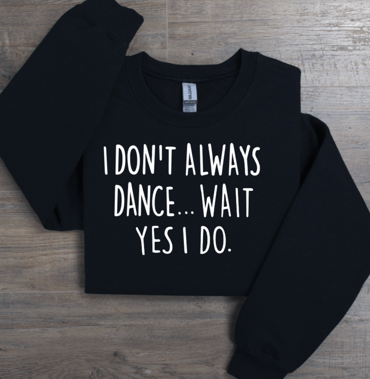 I DON'T ALWAYS DANCE...WAIT YES I DO.