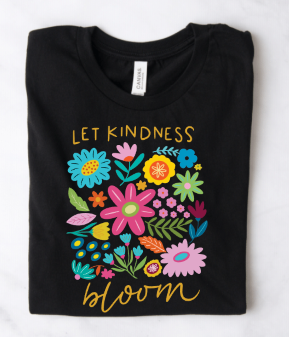 LET KINDNESS BLOOM