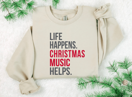 LIFE HAPPENS. CHRISTMAS MUSIC HELPS.