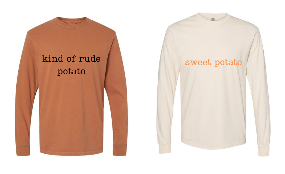 KIND OF RUDE POTATO AND SWEET POTATO