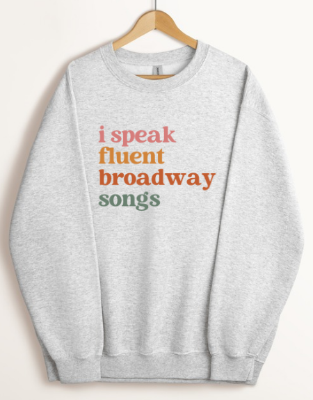 I SPEAK FLUENT BROADWAY SONGS