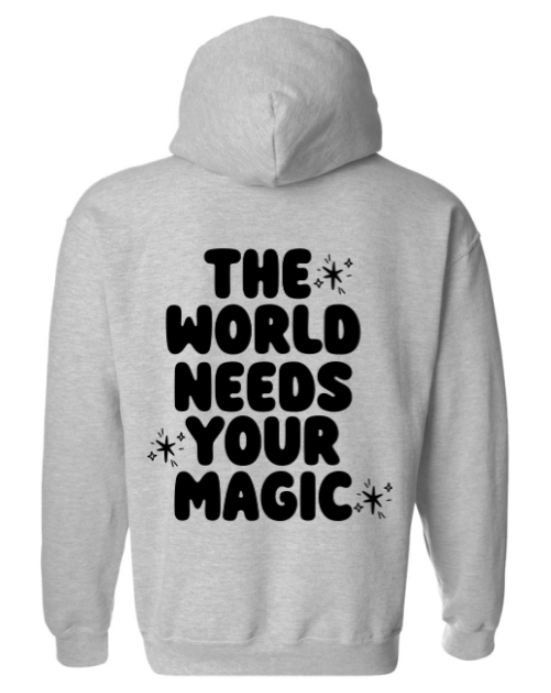 THE WORLD NEEDS YOUR MAGIC