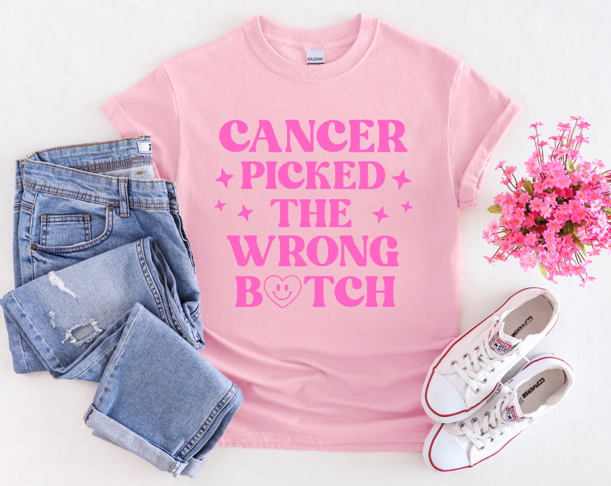 CANCER PICKED THE WRONG B*TCH