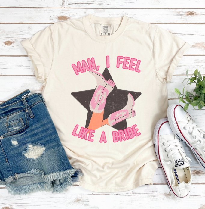 MAN I FEEL LIKE BRIDE AND LET'S GO GIRLS BRIDAL PARTY