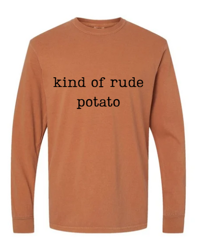 KIND OF RUDE POTATO AND SWEET POTATO