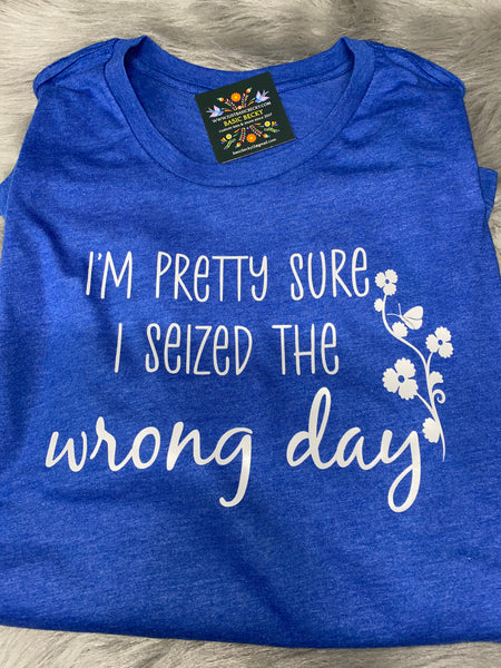I'M PRETTY SURE I SEIZED THE WRONG DAY TANK OR TEE OPTION