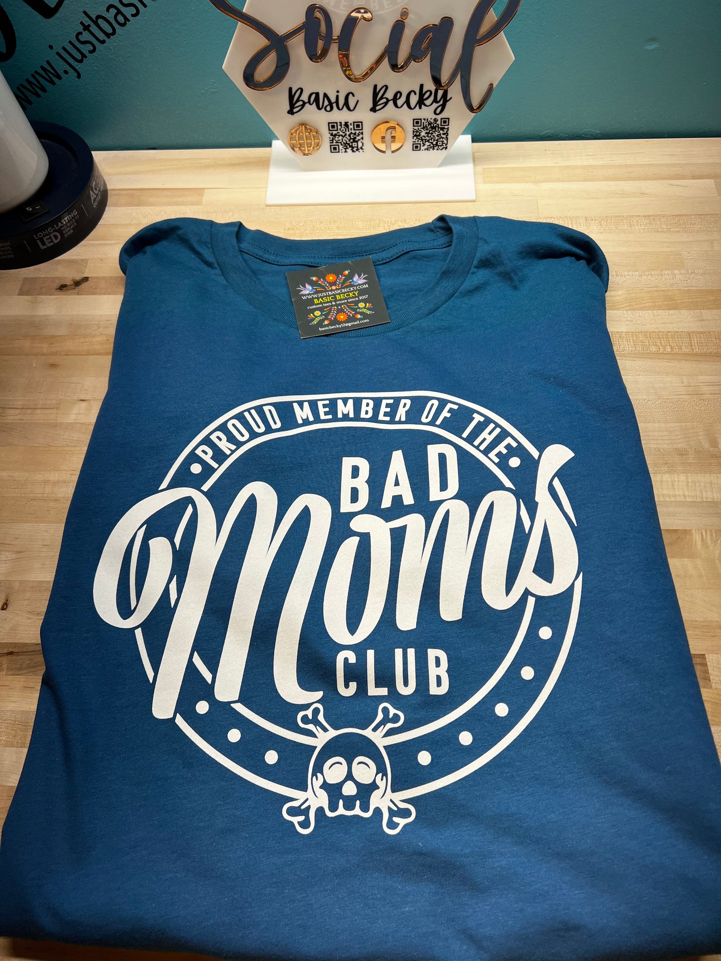 PROUD MEMBER OF THE BAD MOMS CLUB