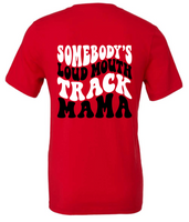 SOMEBODY'S LOUD MOUTH TRACK MAMA