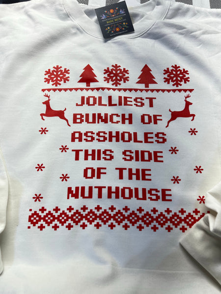 JOLLIEST BUNCH OF ASSHOLES THIS SIDE OF THE NUTHOUSE